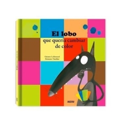 EL LOBO QUE QUERIA CAMBIAR DE COLOR